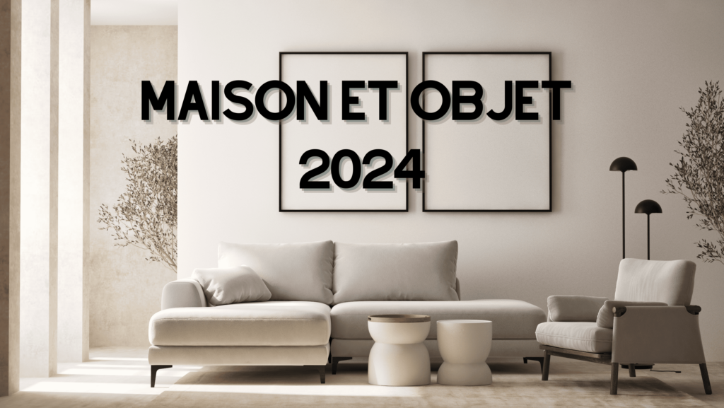 Maison&Objet 2024 DDN Selection